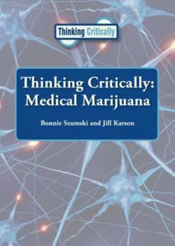 Thinking Critically. Medical Marijuana