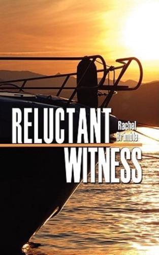 Reluctant Witness