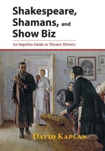 Shakespeare, Shamans, and Show Biz