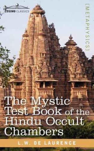 The Mystic Test Book of the Hindu Occult Chambers