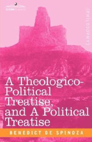 A Theologico-Political Treatise, and a Political Treatise