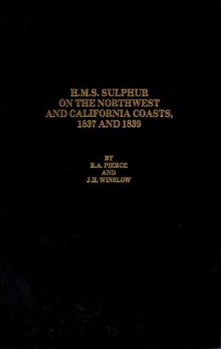 H.M.S. Sulphur on the Northwest and California Coasts, 1837 and 1839