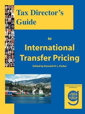 Tax Director's Guide to International Transfer Pricing