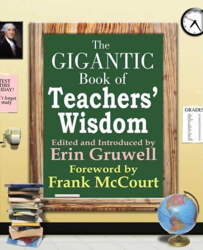The Gigantic Book of Teachers' Wisdom