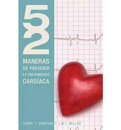 52 Maneras de Prevenir la Enfermedad Cardiaca