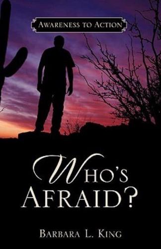 Who's Afraid?