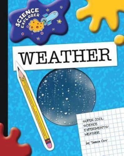 Super Cool Science Experiments. Weather