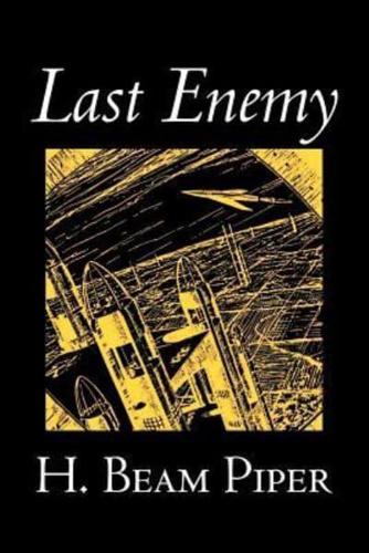 Last Enemy by H. Beam Piper, Science Fiction, Adventure