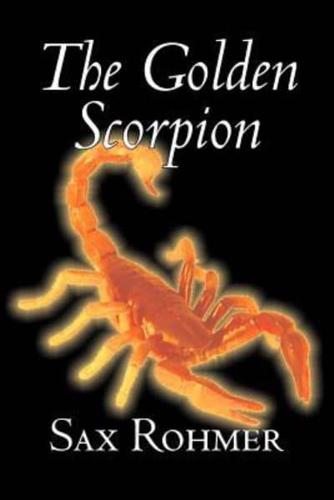 The Golden Scorpion by Sax Rohmer, Fiction, Action & Adventure