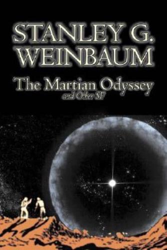 The Martian Odyssey and Other SF by Stanley G. Weinbaum, Science Fiction, Adventure, Short Stories