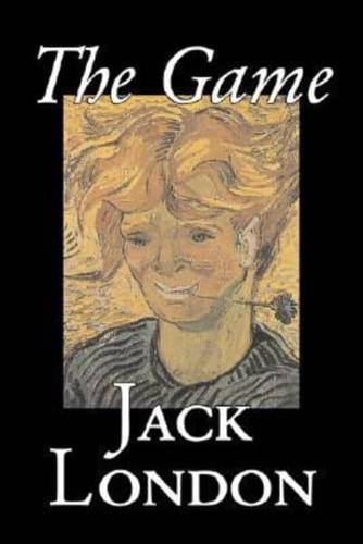 The Game by Jack London, Fiction, Action & Adventure