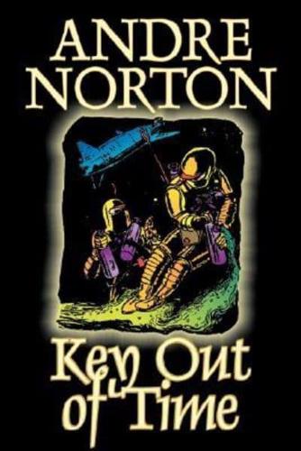 Key Out of Time by Andre Norton, Science Fiction, Adventure