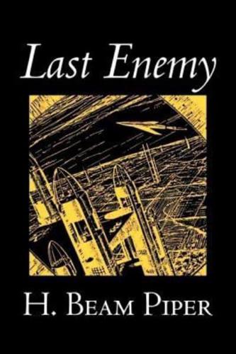 Last Enemy by H. Beam Piper, Science Fiction, Adventure