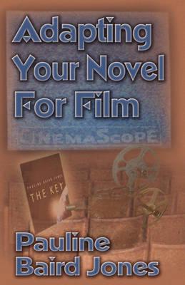 ADAPTING YOUR NOVEL FOR FILM