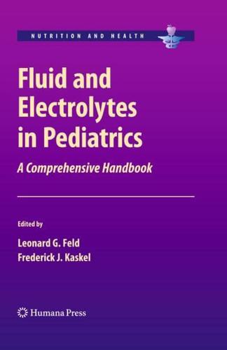 Fluid and Electrolytes in Pediatrics : A Comprehensive Handbook
