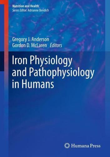 Iron Physiology and Pathophysiology in Humans