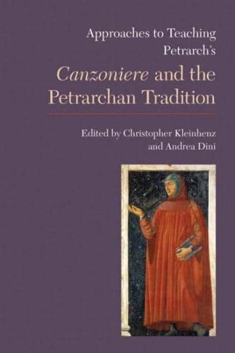 Approaches to Teaching Petrarch's Canzoniere and the Petrarchan Tradition