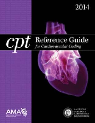 CPT( Reference Guide for Cardiovascular Coding 2014