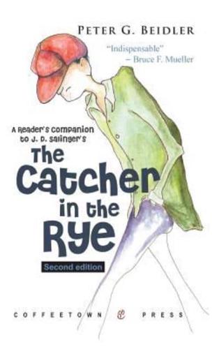 A Reader's Companion to Catcher in the Rye: Second Edition