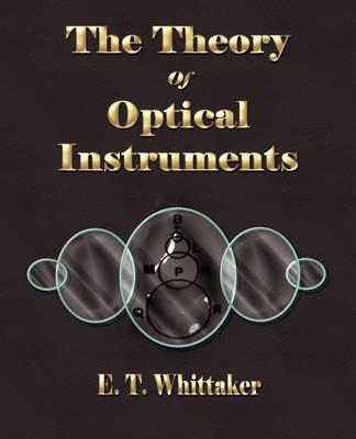 The Theory Of Optical Instruments