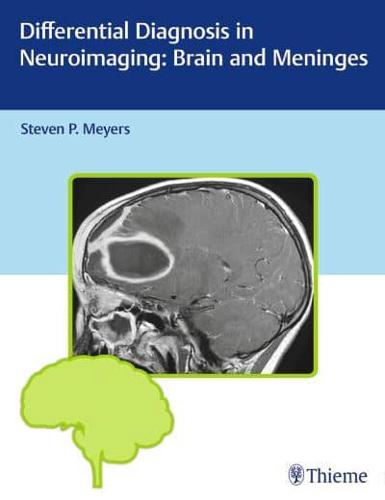 Differential Diagnosis in Neuroimaging. Brain and Meninges
