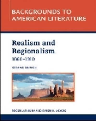 Realism and Regionalism (1860-1910)