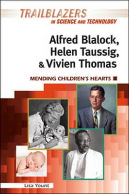 Alfred Blalock, Helen Taussig, and Vivien Thomas