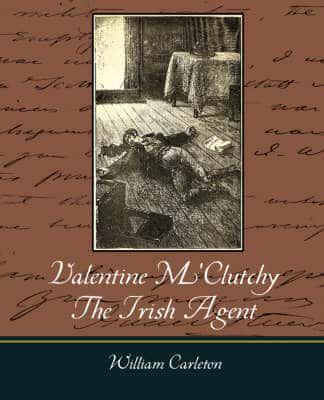 Valentine M'Clutchy,The Irish Agent
