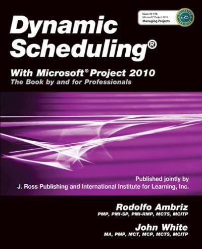 Dynamic Scheduling With Microsoft Project 2010