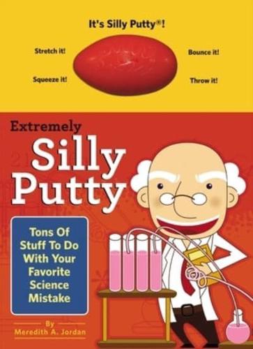 Extremely Silly Putty