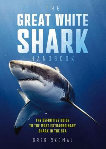 The Great White Shark Handbook