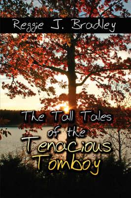 The Tall Tales of the Tenacious Tomboy