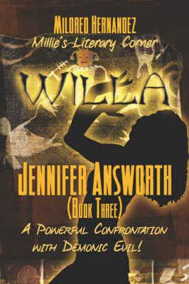 Willa: Jennifer Answorth (Book Three): A Powerful Confrontation with Demonic Evil!