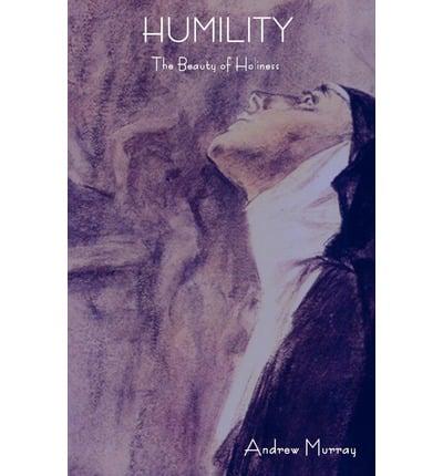 Humility: The Beauty of Holiness