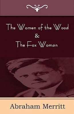 Women of the Wood & The Fox Woman