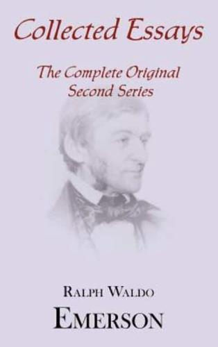 Collected Essays: Complete Original Second Series