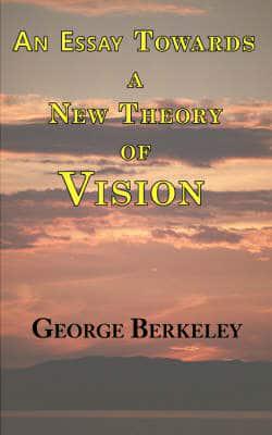 An Essay Towards a New Theory of Vision