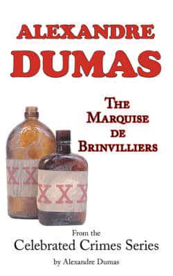 The Marquise de Brinvilliers (From Celebrated Crimes)