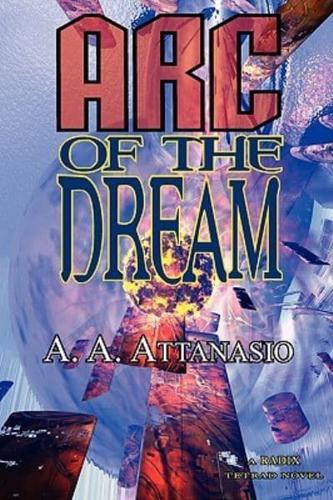 Arc of the Dream - A Radix Tetrad Novel