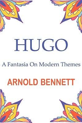 Hugo - A Fantasia on Modern Themes