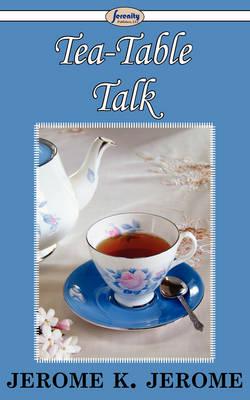 Tea-table Talk