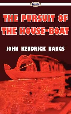 Pursuit of the House-boat