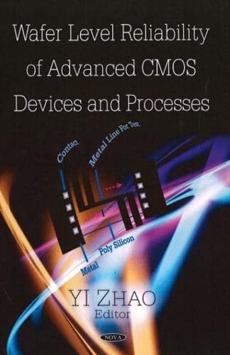 Wafer Level Reliability of Advanced CMOS Devices and Processes