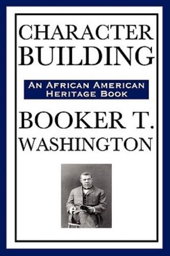 Character Building (an African American Heritage Book)