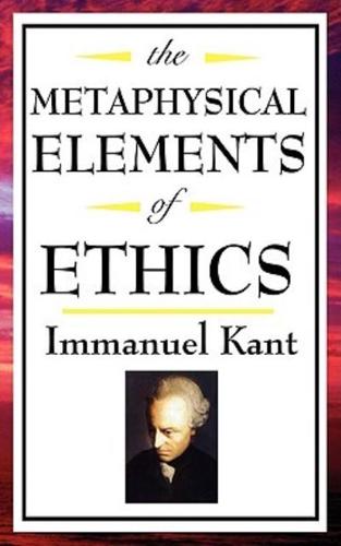 The Metaphysical Elements of Ethics