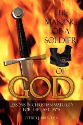 THE MAKING OF A SOLDIER OF GOD