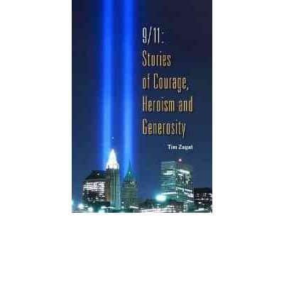 9/11: Stories of Courage, Heroism and Generosity