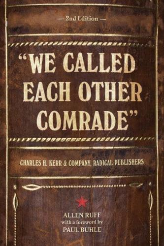 "We Called Each Other Comrade"
