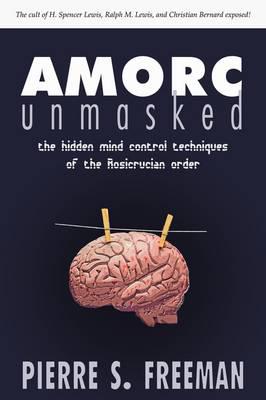 AMORC Unmasked