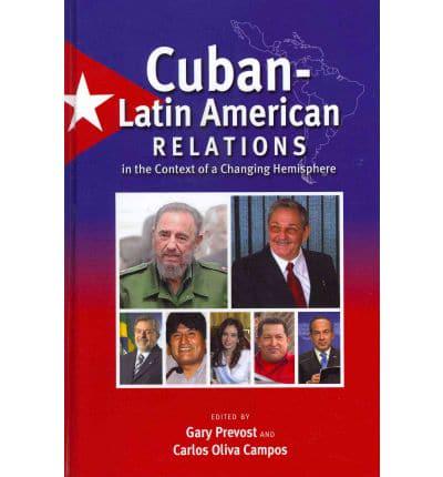 Cuban-Latin American Relations in the Context of a Changing Hemisphere